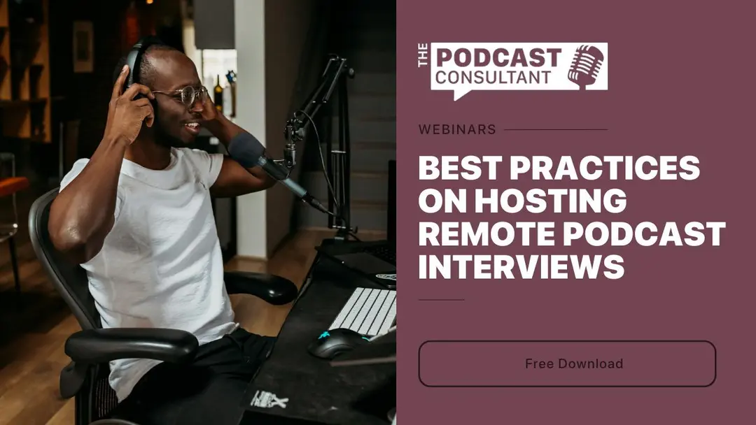 Best Practices on Hosting Remote Podcast Interviews