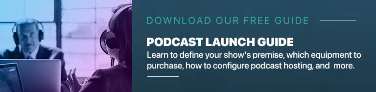 Download the Podcast Launch Guide by The Podcast Consultant.